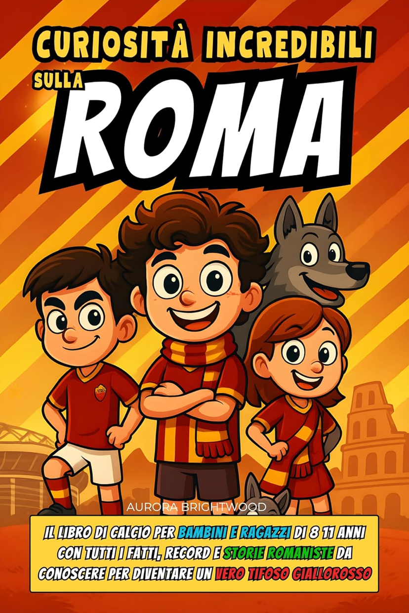 Curiosità incredibili sulla Roma