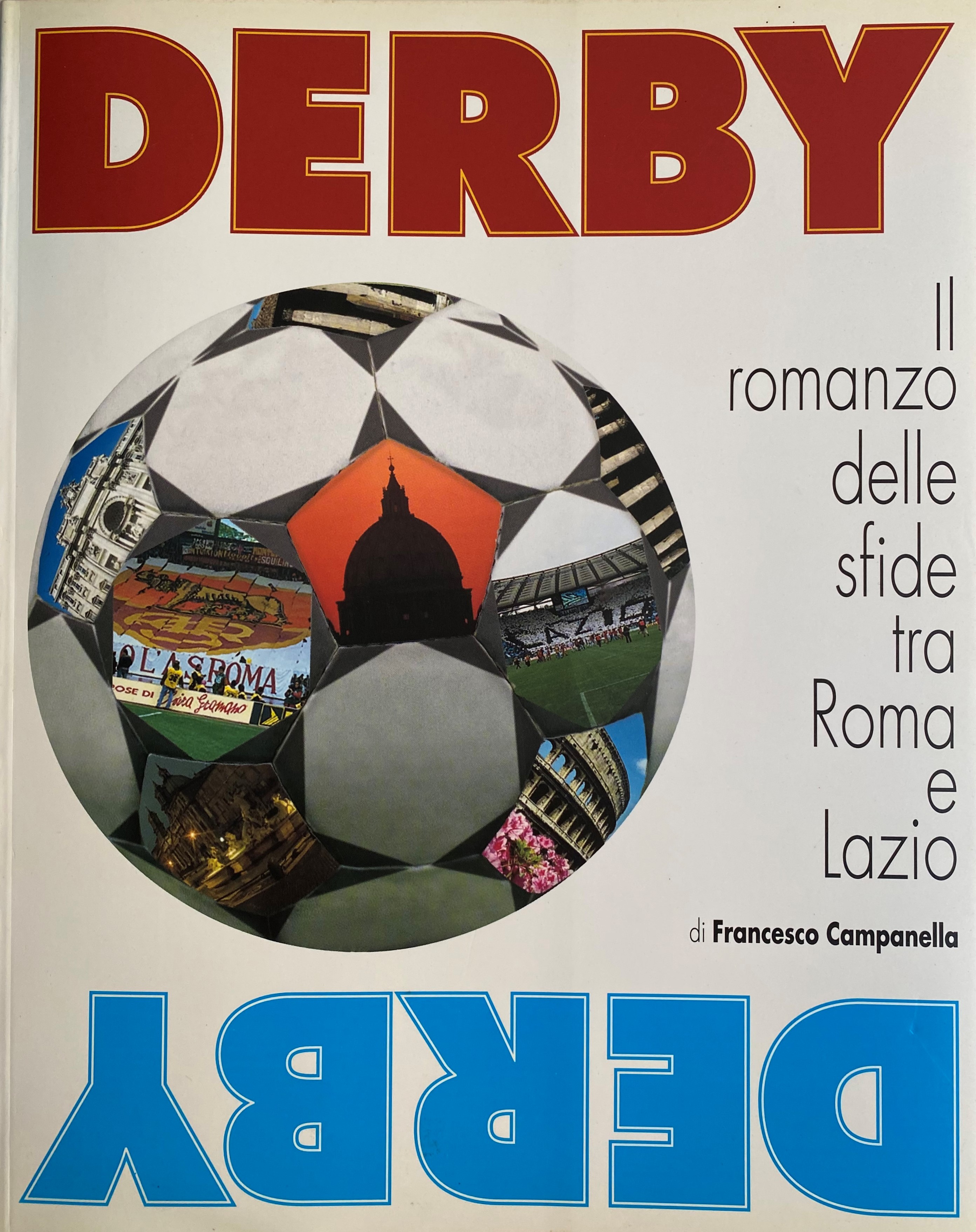 Derby - Il romanzo delle sfide tra Roma e Lazio