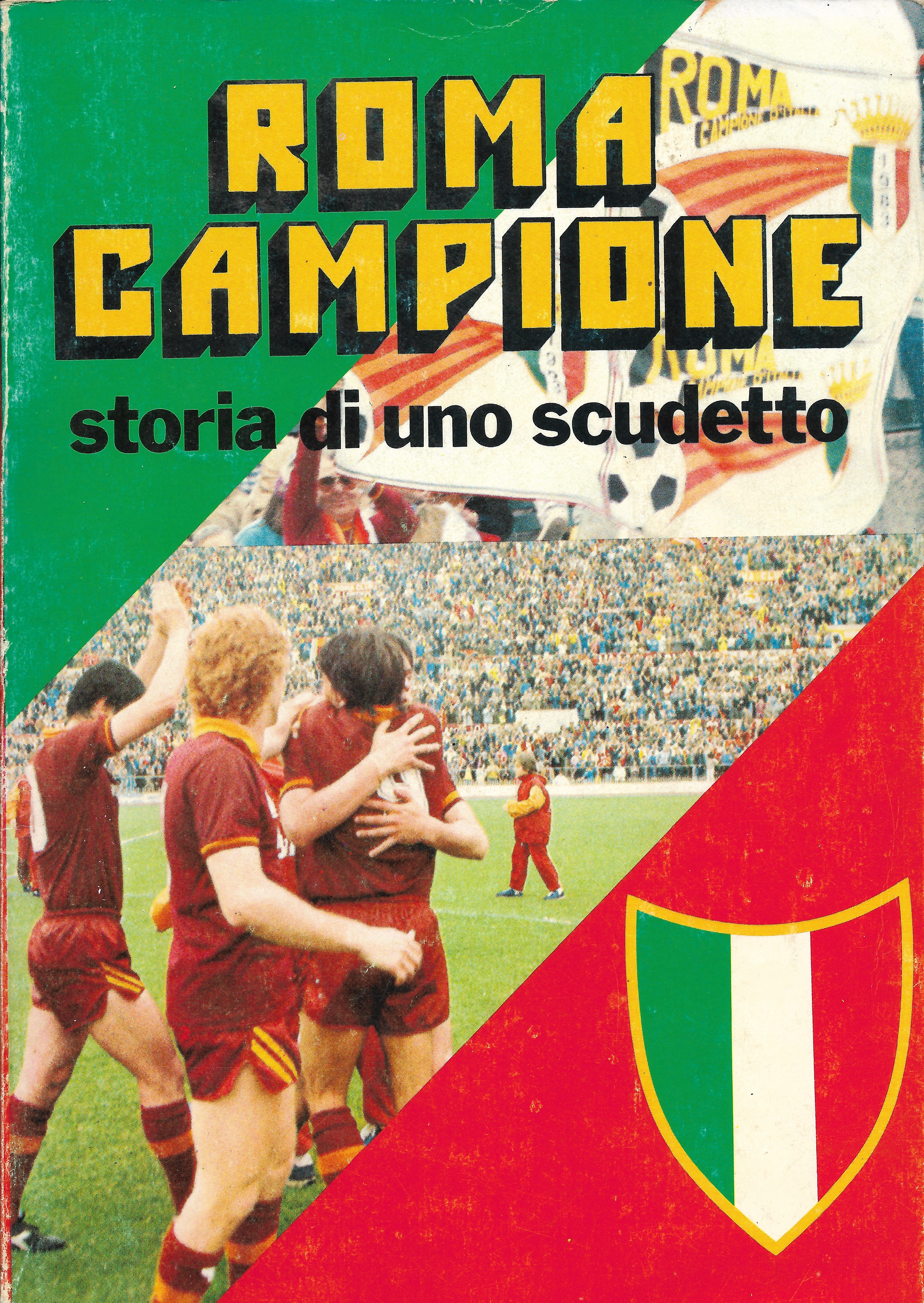 Roma Campione storia di uno scudetto
